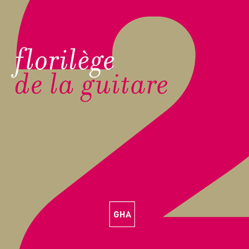 V2: FLORILEGE DE LA GUITARE