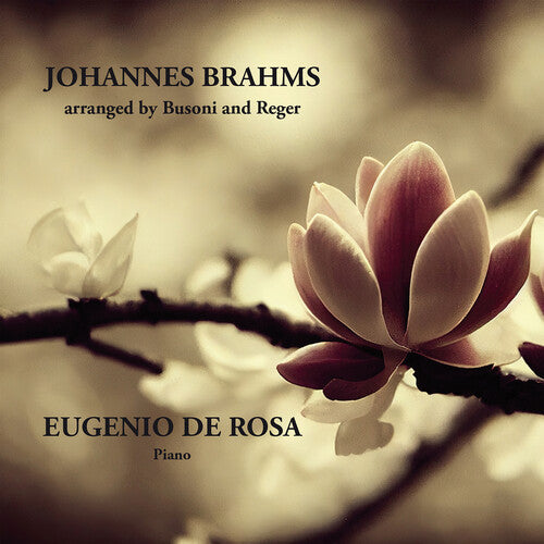 Brahms: Arranged by Busoni & Reger