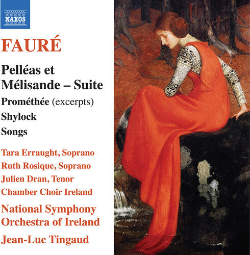 Fauré: Pelléas et Mélisande Suite, and more / Tingaud, Ireland NSO