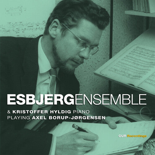 Esbjergensemble & Kristoffer Hyldig, Piano, Playing Axel Bor