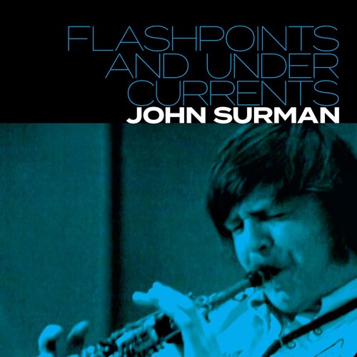 Flashpoints and Undercurrents / John Surman