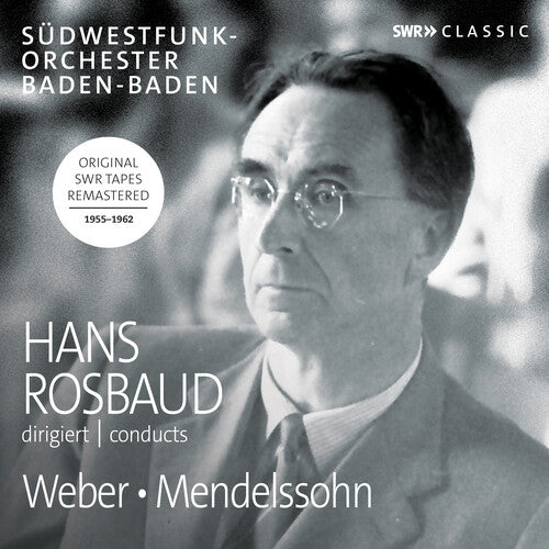 Hans Rosbaud conducts Weber & Mendelssohn