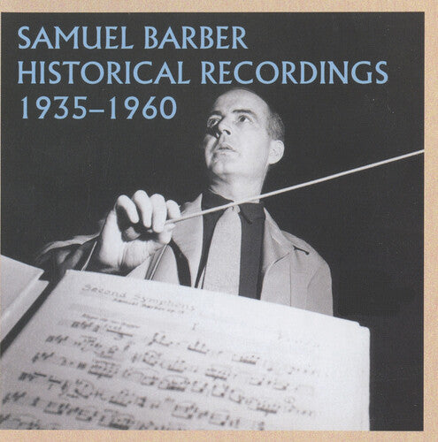 Samuel Barber Historical Recordings (1935-1960)