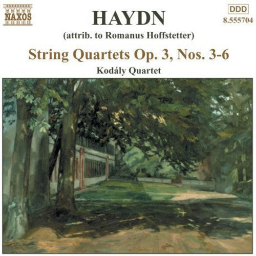 Haydn (Hoffstetter): Quartets Op 3 No 3-6 / Kodaly Quartet