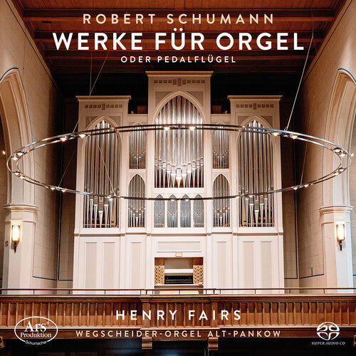 Schumann: Orgelwerke