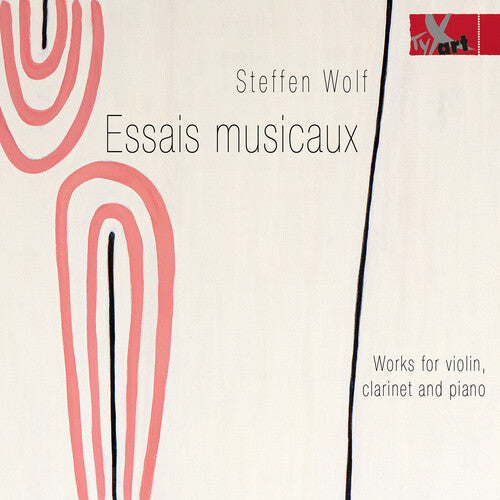 Wolf: Essais musicaux – Works for violin, clarinet, piano & reciter