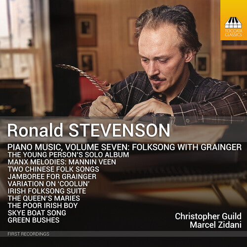 Stevenson: Piano Music, Vol. 7 – Folksong with Grainger