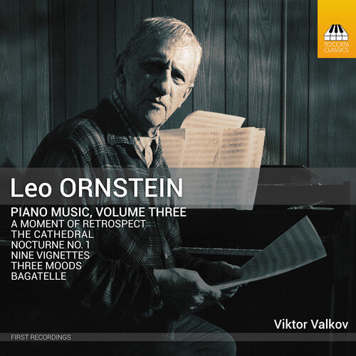 Ornstein: Piano Music, Vol. 3 / Valkov