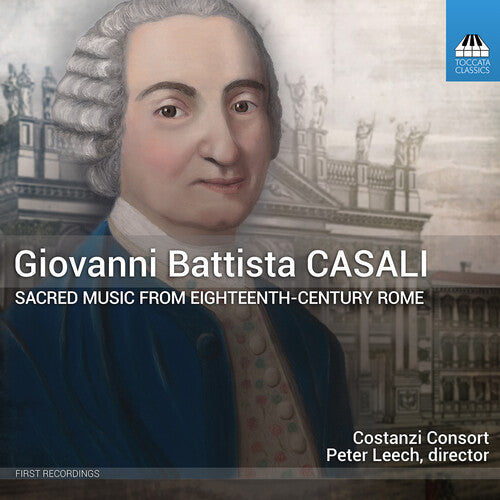 Casali: Sacred Music from Eighteenth-Century Rome / Costanzi Consort