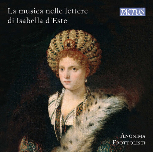 Music & Musicians in Isabella d’Este’s Letters