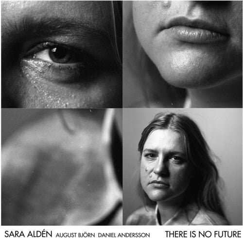 There Is No Future / Sara Aldén