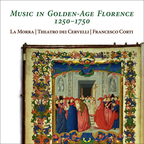 Music in Golden-Age Florence, 1250-1750 / Corti, La Morra, Theatro delli Cervelli