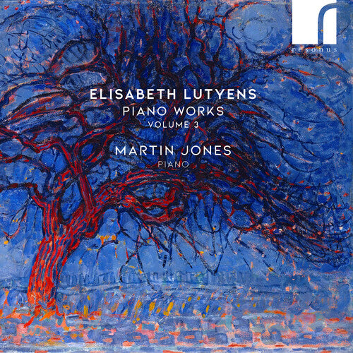 Lutyens: Piano Works, Vol. 3 / Martin Jones