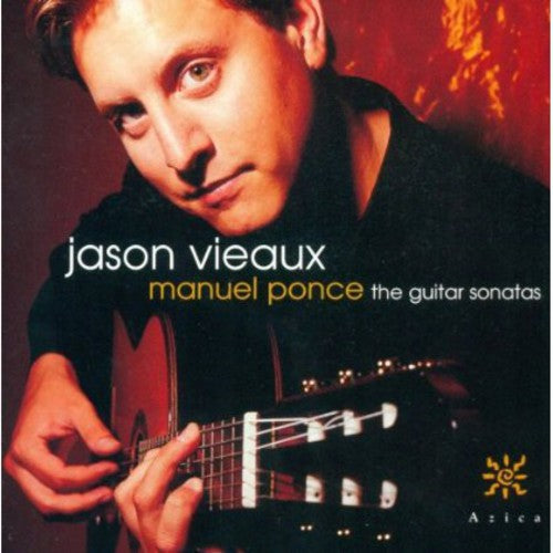 Ponce: Guitar Sonatas / Jason Vieaux