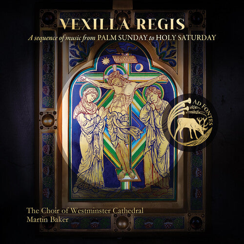 Vexilla Regis - A Sequence of Music from Palm Sunday to Holy