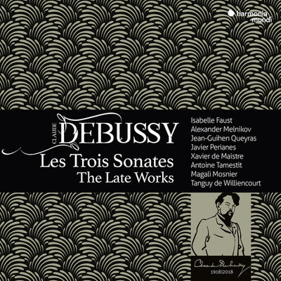 DEBUSSY: LES TROIS SONATES - THE LATE WORKS