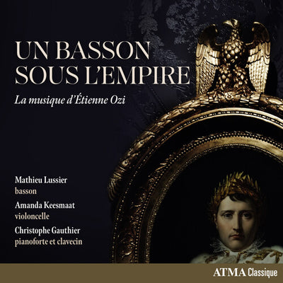 Un basson sous l'Empire : La musique d'Étienne Ozi