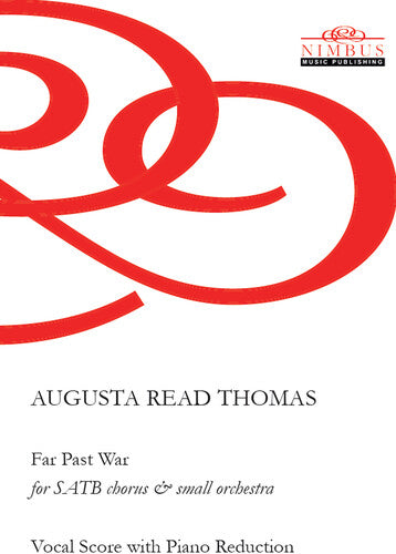 Thomas: Far Past War for SATB Chorus & Small Orchestra – Voc