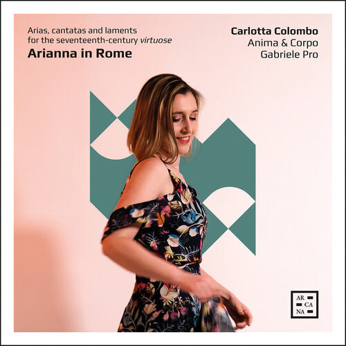 Arianna in Rome - Arias, cantatas & laments for the 17th-cen