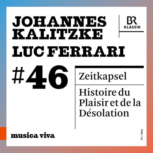 musica viva #46 - Johannes Kalitzke & Luc Ferrari