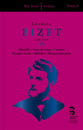 Bizet: Djamileh; Vasco de Gama; Cantates; Musique chorale; M