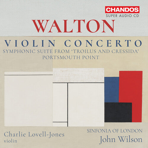 Walton: Violin Concerto; Portsmouth Point; Suite from Troilu