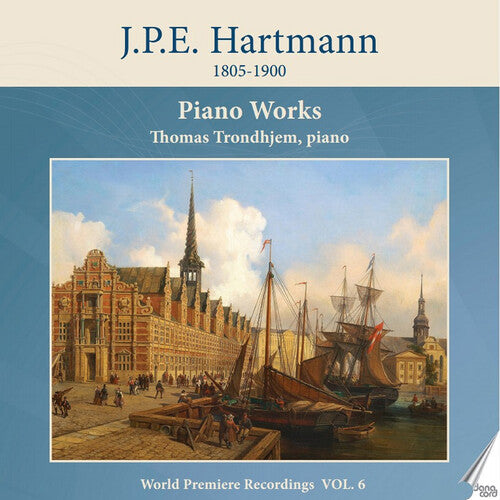 Hartmann: Piano Works, Vol. 6