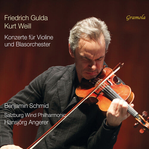 Gulda & Weill: Concertos for Violin & Wind Orchestra