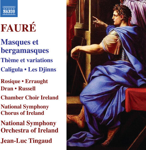 Faure: Masques et bergamasques; Theme et variations; Caligul