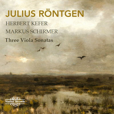 Julius Rontgen: Three Viola Sonatas