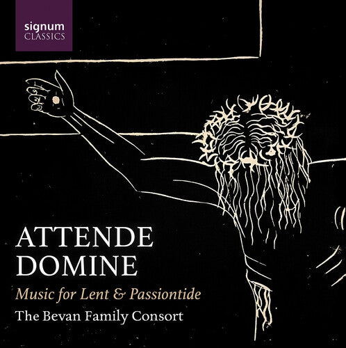 Attende Domine - Music for Lent & Passiontide
