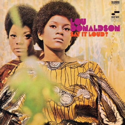 SAY IT LOUD (BLUE NOTE CLASSIC VINYL EDITION)