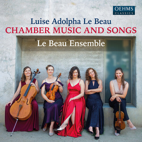 Le Beau: Chamber Music & Songs