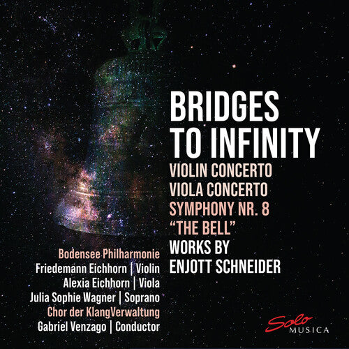 Bridges To Infinity - Works by Enjott Schneider