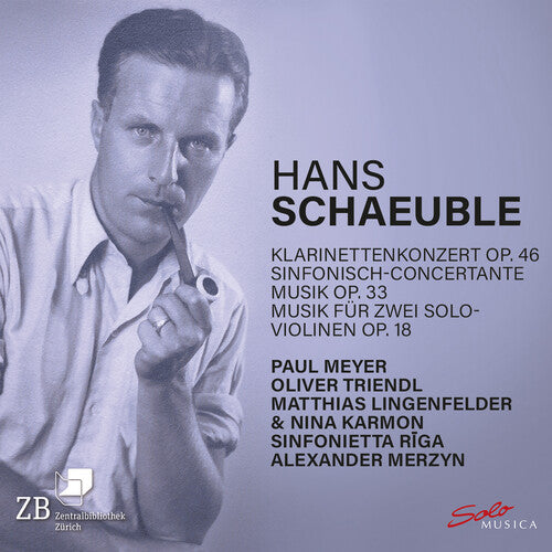 Hans Schaeuble: Klarinettenkonzert, Op. 46; Sinfonisch-conce