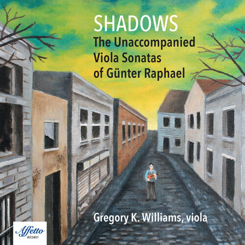 Shadows - The Unaccompanied Viola Sonatas of Gunter Raphael