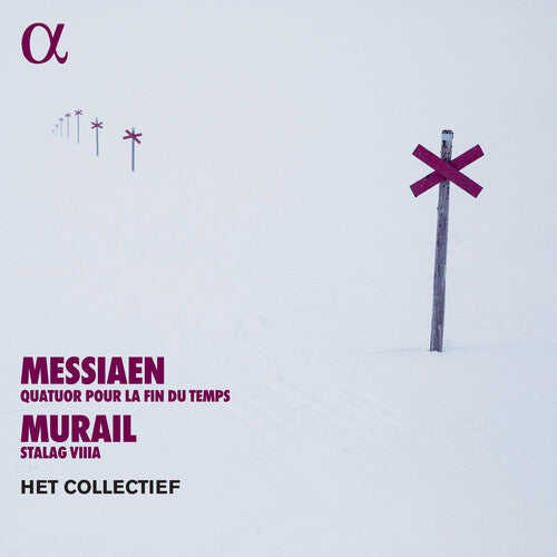 Messiaen: Quartet for the End of Time - Murail: Stalag VIIIA / Het Collectief