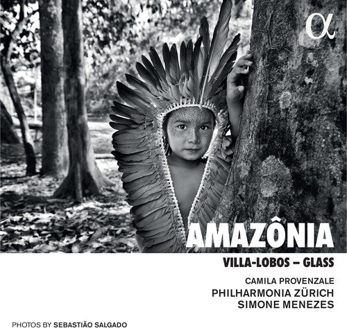 Amazônia - Villa-Lobos & Glass / Provenzale, Menezes, Philharmonia Zürich