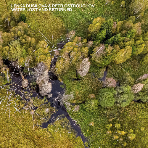 Dusilova & Ostruchov: Water Lost & Returned