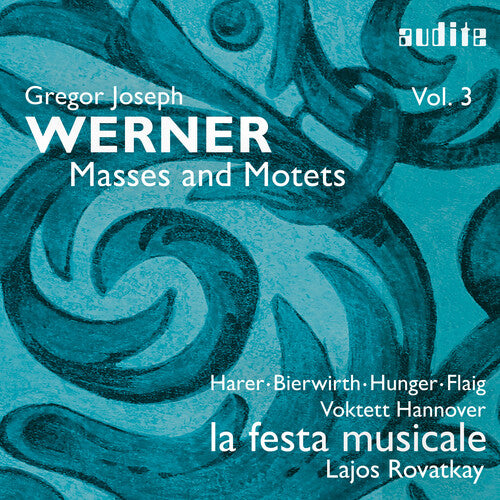 Werner: Masses & Motets / la festa musicale