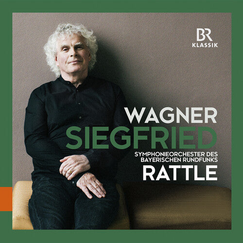 Wagner: Siegfried / Rattle, Bavarian Radio Symphony