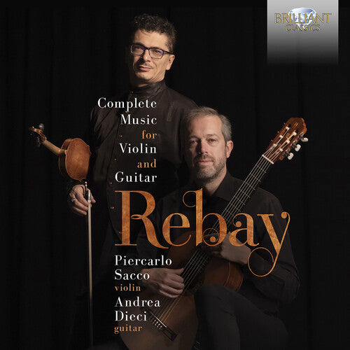 Rebay: Complete Music for Violin & Guitar / Sacco, Dieci