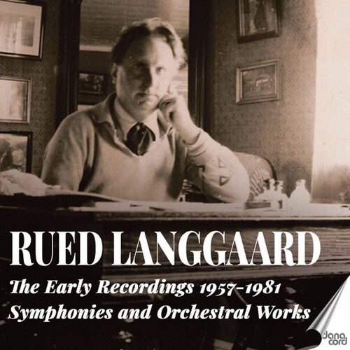 Rued Langgaard: The Early Recordings 1957-1981 - Symphonies
