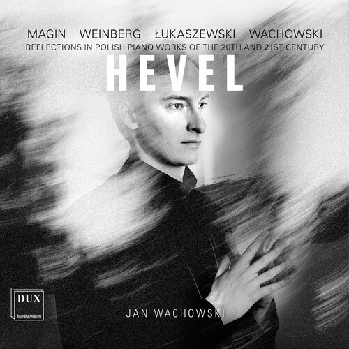 Hevel - Reflections in Polish Piano Works of the 20th & 21st