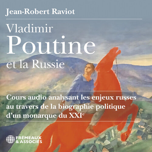 Vladimir Poutine et la Russie cours audio analysant les enje