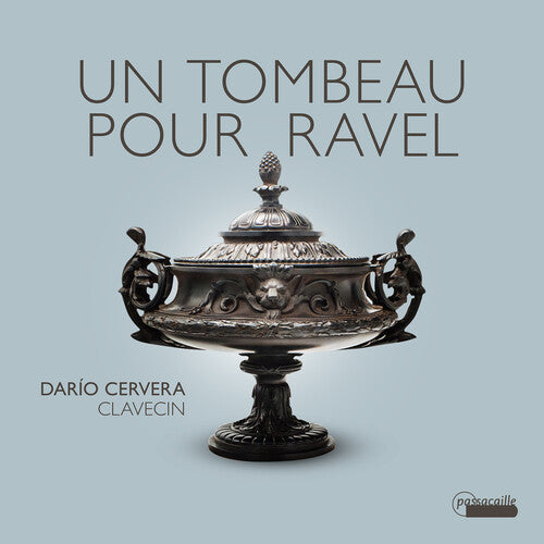 Un tombeau pour Ravel - Works for Harpsichord