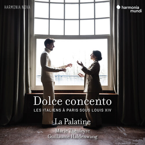 DOLCE CONCENTO LES ITALIENS A PARIS SOUS LOUIS XIV