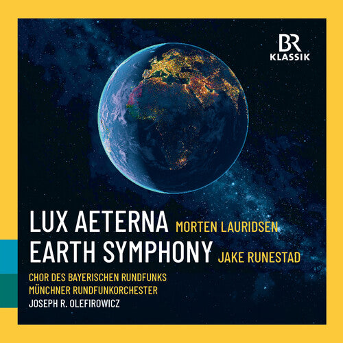 Lauridsen: Lux Aeterna; Runestadt: Earth Symphony