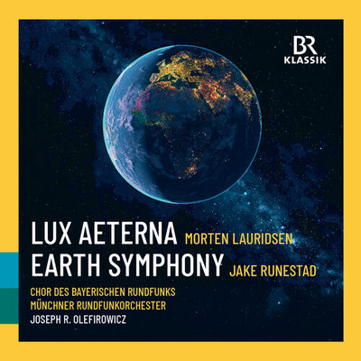 Lauridsen: Lux Aeterna; Runestadt: Earth Symphony