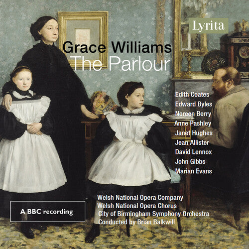 Grace Williams: The Parlour - Opera in One Act